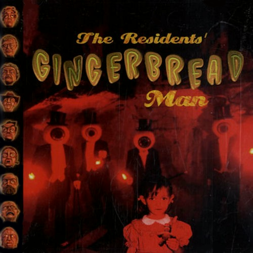 The Residents - Gingerbread Man - Tekst piosenki, lyrics | Tekściki.pl