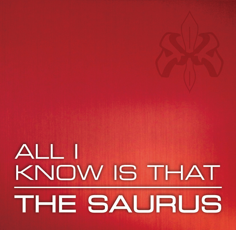 The Saurus - All I Know is That - Tekst piosenki, lyrics | Tekściki.pl