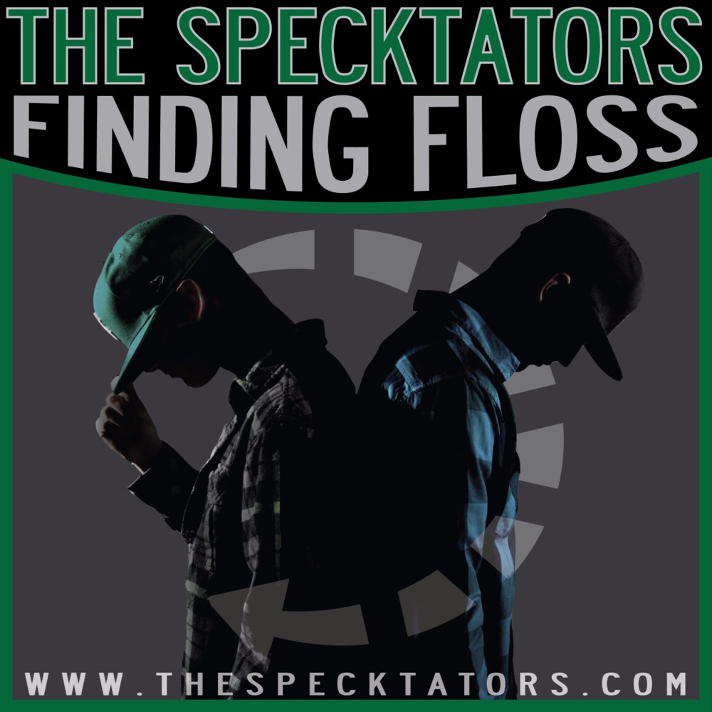 The Specktators - Finding Floss - Tekst piosenki, lyrics | Tekściki.pl