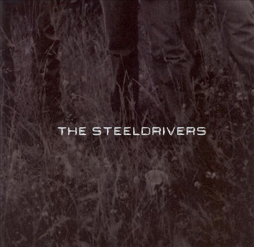 The SteelDrivers - The SteelDrivers - Tekst piosenki, lyrics | Tekściki.pl