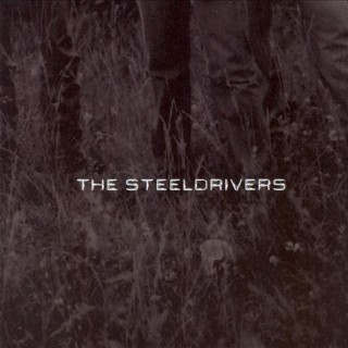 The SteelDrivers - The SteelDrivers - Tekst piosenki, lyrics | Tekściki.pl
