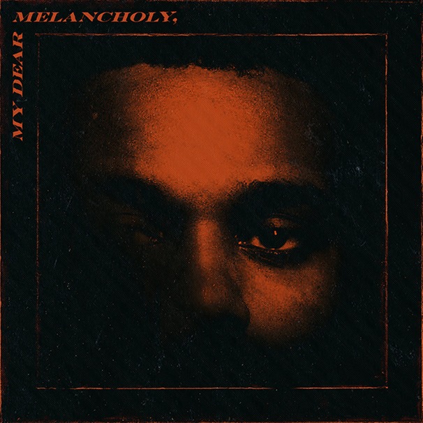 The Weeknd - My Dear Melancholy, - Tekst piosenki, lyrics | Tekściki.pl