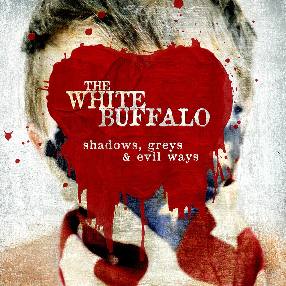 The White Buffalo - Shadows, Greys and Evil Ways - Tekst piosenki, lyrics | Tekściki.pl