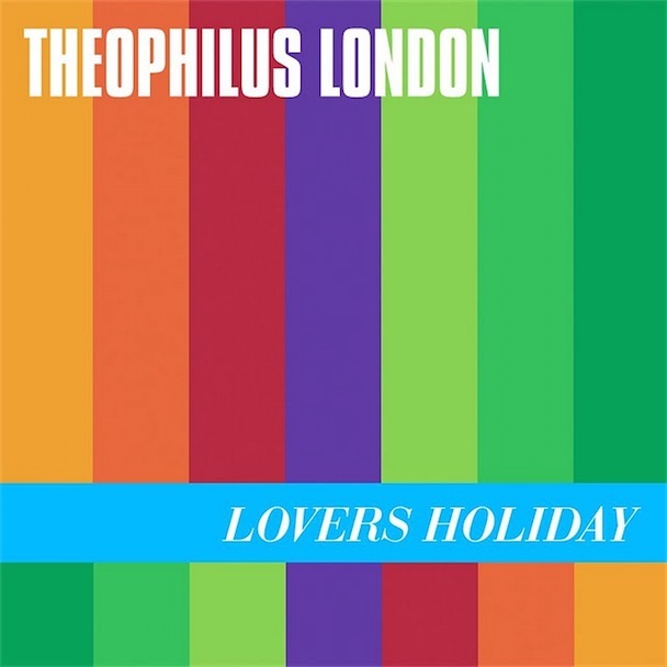 Theophilus London - Lovers Holiday - Tekst piosenki, lyrics | Tekściki.pl