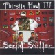 Thirstin Howl III - Serial Skiller - Tekst piosenki, lyrics | Tekściki.pl