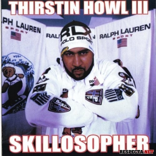 Thirstin Howl III - Skillosopher - Tekst piosenki, lyrics | Tekściki.pl
