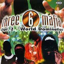 Three 6 Mafia - Chapter 2: World Domination - Tekst piosenki, lyrics | Tekściki.pl