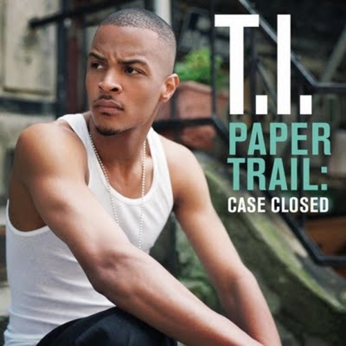 T.I. - Paper Trail: Case Closed - Tekst piosenki, lyrics | Tekściki.pl