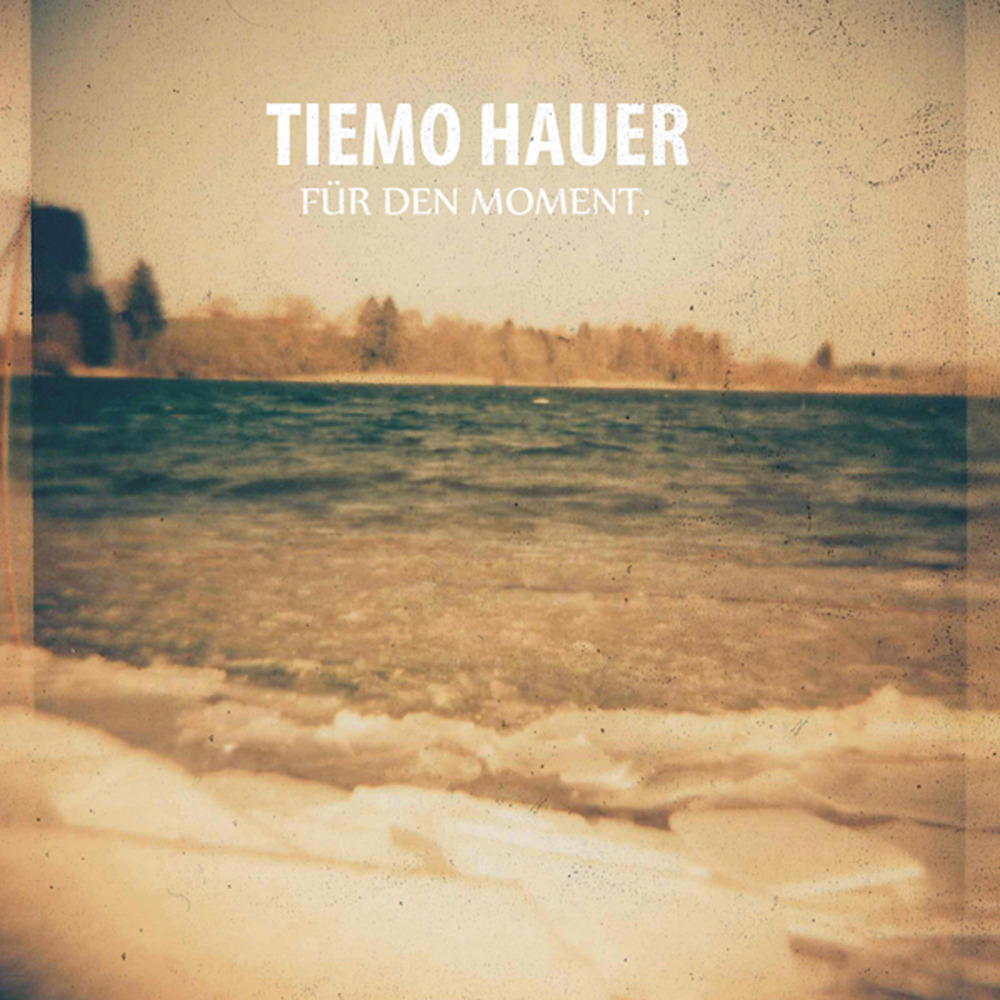 Tiemo Hauer - Für den Moment - Tekst piosenki, lyrics | Tekściki.pl