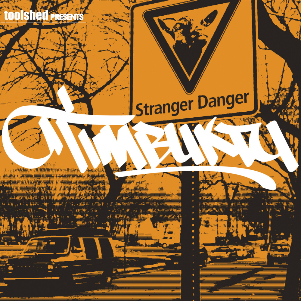 Timbuktu (of Backburner) - Stranger Danger - Tekst piosenki, lyrics | Tekściki.pl