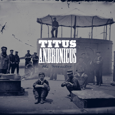 Titus Andronicus - The Monitor - Tekst piosenki, lyrics | Tekściki.pl