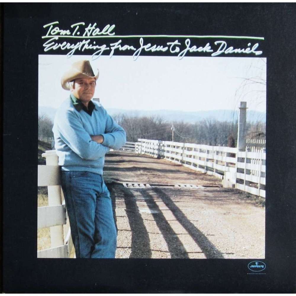 Tom T. Hall - Everything from Jesus to Jack Daniels - Tekst piosenki, lyrics | Tekściki.pl