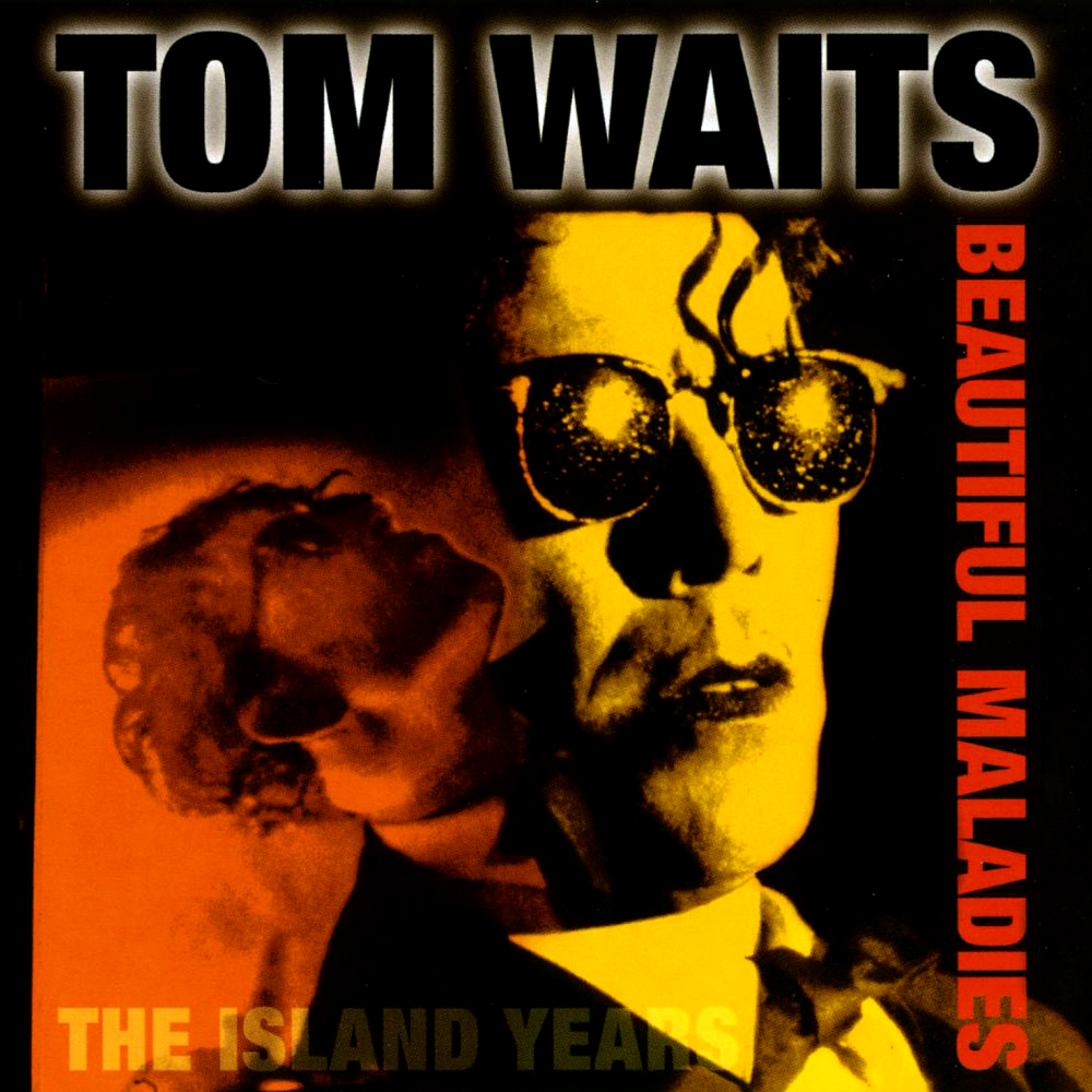 Tom Waits - Beautiful Maladies: The Island Years - Tekst piosenki, lyrics | Tekściki.pl