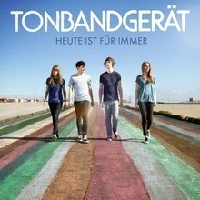 Tonbandgerät - Heute ist für immer - Tekst piosenki, lyrics | Tekściki.pl