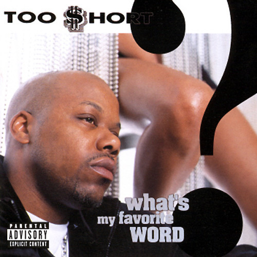 Too $hort - What's My Favorite Word? - Tekst piosenki, lyrics | Tekściki.pl