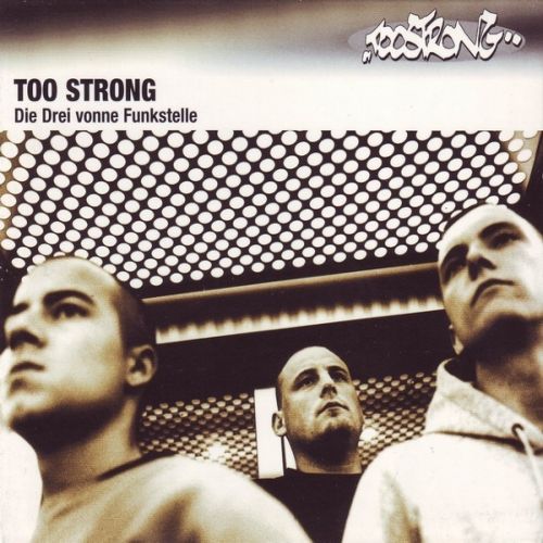Too Strong - Die Drei vonne Funkstelle - Tekst piosenki, lyrics | Tekściki.pl