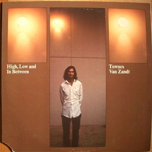 Townes Van Zandt - High, Low and In Between - Tekst piosenki, lyrics | Tekściki.pl