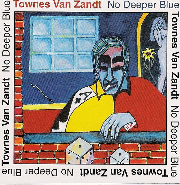 Townes Van Zandt - No Deeper Blue - Tekst piosenki, lyrics | Tekściki.pl