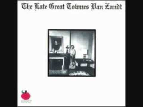 Townes Van Zandt - The Late Great Townes Van Zandt - Tekst piosenki, lyrics | Tekściki.pl