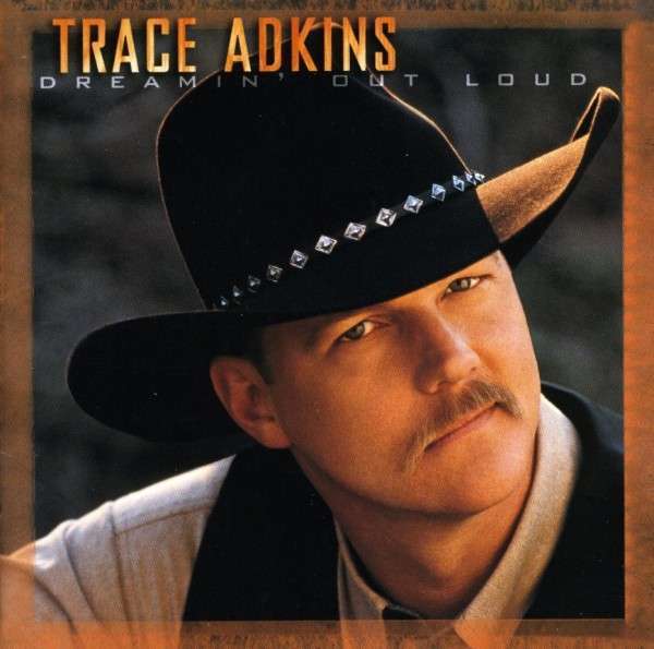 Trace Adkins - Dreamin' Out Loud - Tekst piosenki, lyrics | Tekściki.pl