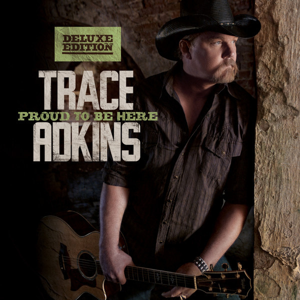 Trace Adkins - Proud To Be Here - Tekst piosenki, lyrics | Tekściki.pl