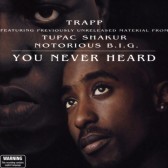 Trapp - The Pac & Biggie You Never Heard - Tekst piosenki, lyrics | Tekściki.pl