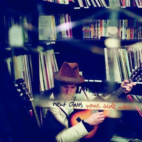 Trent Dabbs - Your Side Now - Tekst piosenki, lyrics | Tekściki.pl