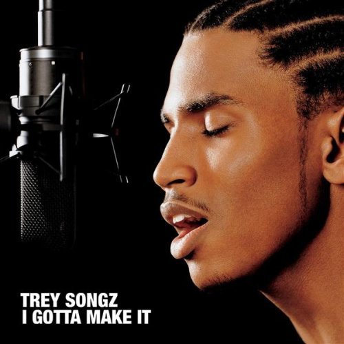 Trey Songz - I Gotta Make It - Tekst piosenki, lyrics | Tekściki.pl