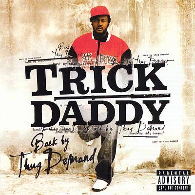 Trick Daddy - Back By Thug Demand - Tekst piosenki, lyrics | Tekściki.pl