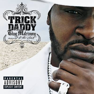 Trick Daddy - Thug Matrimony: Married to the Streets - Tekst piosenki, lyrics | Tekściki.pl