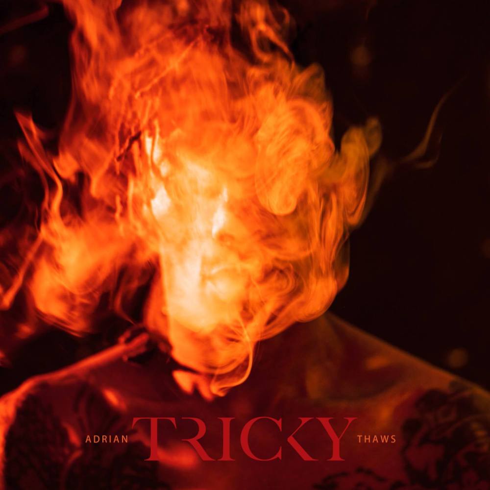 Tricky - Adrian Thaws - Tekst piosenki, lyrics | Tekściki.pl