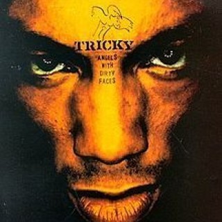 Tricky - Angels with Dirty Faces - Tekst piosenki, lyrics | Tekściki.pl