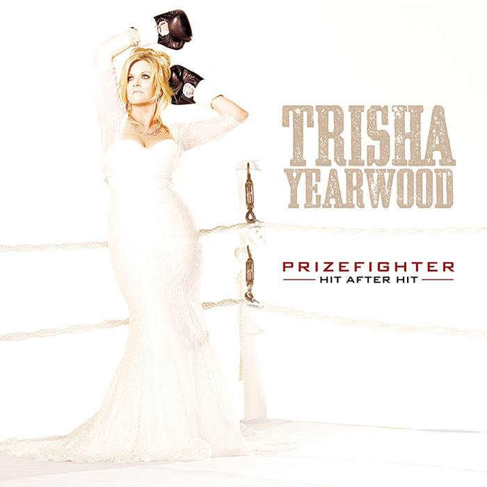 Trisha Yearwood - PrizeFighter: Hit After Hit - Tekst piosenki, lyrics | Tekściki.pl