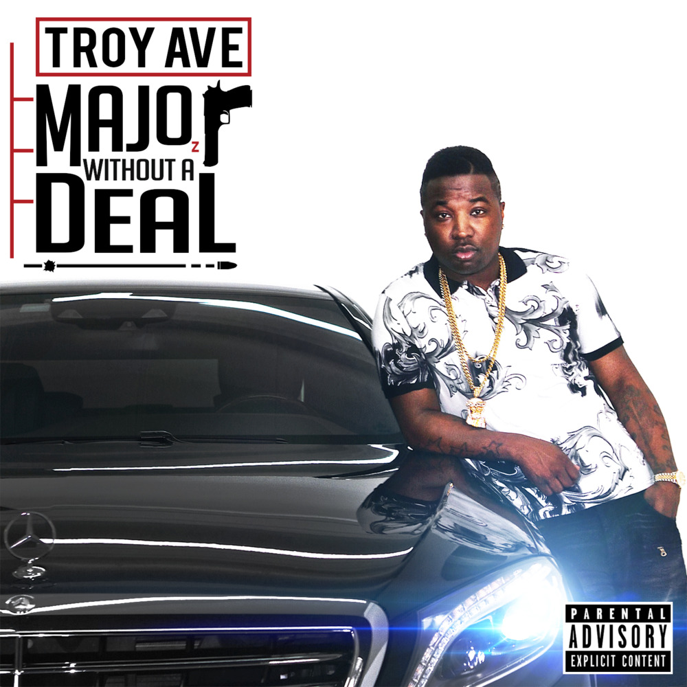 Troy Ave - Major Without A Deal - Tekst piosenki, lyrics | Tekściki.pl