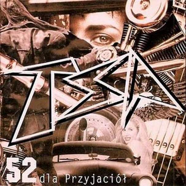 TSA (PL) - 52 dla przyjaciół - Tekst piosenki, lyrics | Tekściki.pl