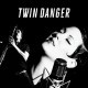 Twin Danger - Twin Danger - Tekst piosenki, lyrics | Tekściki.pl