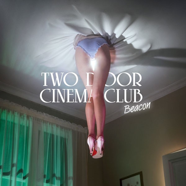 Two Door Cinema Club - Beacon - Tekst piosenki, lyrics | Tekściki.pl