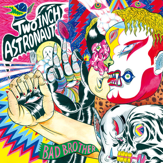 Two Inch Astronaut - Bad Brother - Tekst piosenki, lyrics | Tekściki.pl