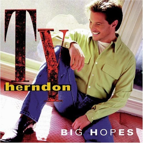 Ty Herndon - Big Hopes - Tekst piosenki, lyrics | Tekściki.pl