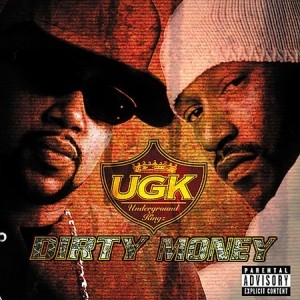 UGK - Dirty Money - Tekst piosenki, lyrics | Tekściki.pl