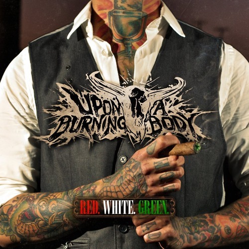 Upon A Burning Body - Red. White. Green. - Tekst piosenki, lyrics | Tekściki.pl