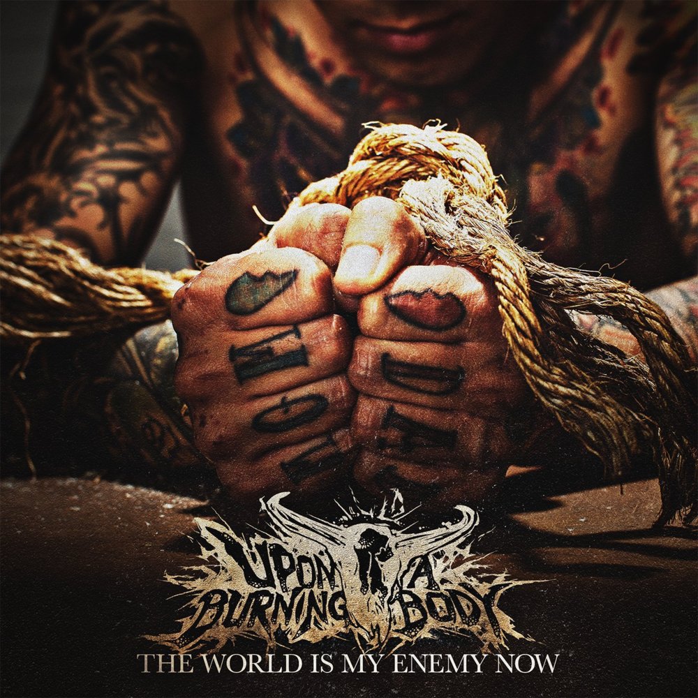 Upon A Burning Body - The World Is My Enemy Now - Tekst piosenki, lyrics | Tekściki.pl