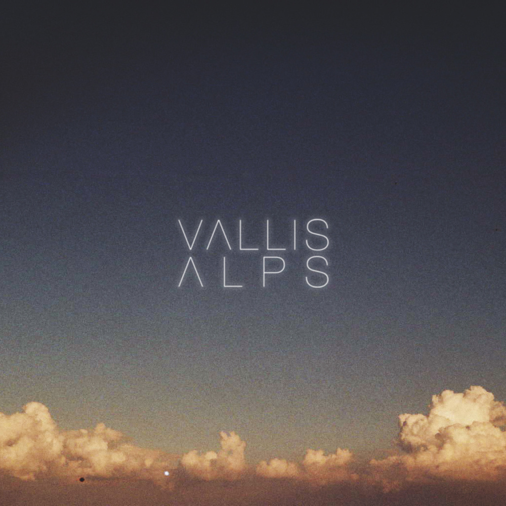 Vallis Alps - Vallis Alps - Tekst piosenki, lyrics | Tekściki.pl