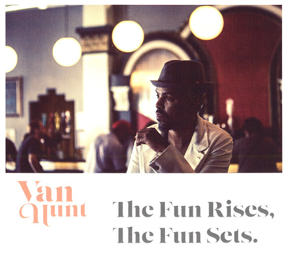 Van Hunt - The Fun Rises, The Fun Sets - Tekst piosenki, lyrics | Tekściki.pl