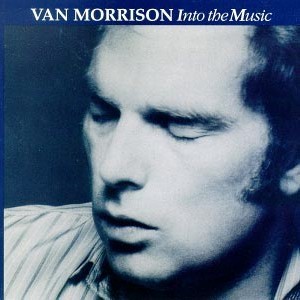 Van Morrison - Van Morrsion - Into the Music - Tekst piosenki, lyrics | Tekściki.pl