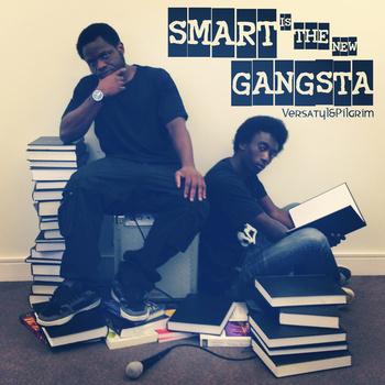Versatyl & Pilgrim - Smart Is The New Gangsta - Tekst piosenki, lyrics | Tekściki.pl