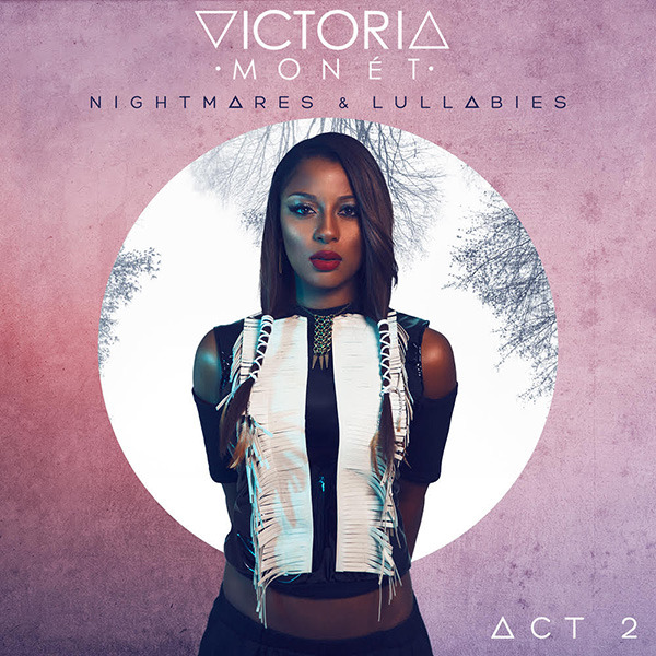 Victoria Monét - Nightmares & Lullabies: Act 2 - Tekst piosenki, lyrics | Tekściki.pl