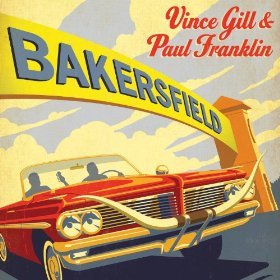 Vince Gill & Paul Franklin - Bakersfield - Tekst piosenki, lyrics | Tekściki.pl