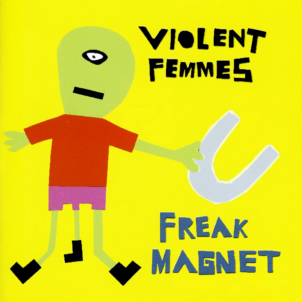Violent Femmes - Freak Magnet - Tekst piosenki, lyrics | Tekściki.pl
