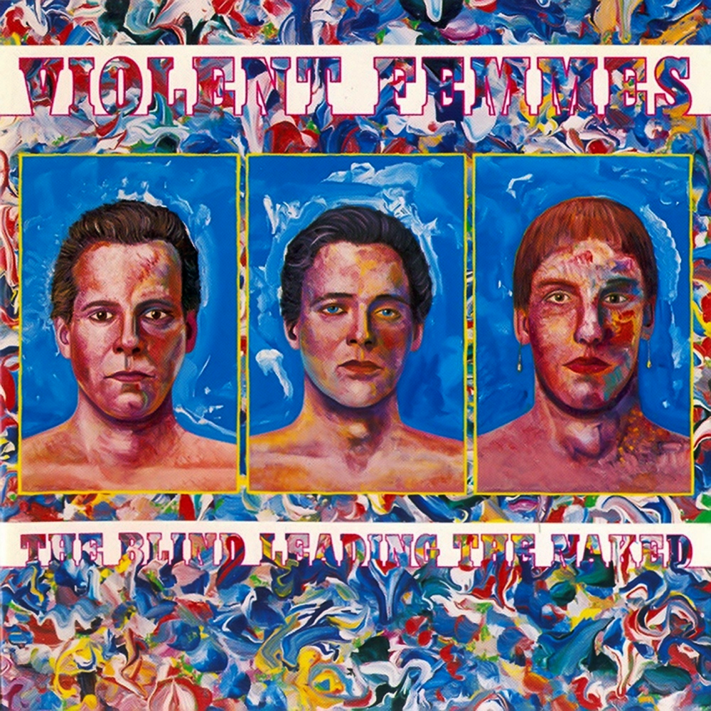Violent Femmes - The Blind Leading the Naked - Tekst piosenki, lyrics | Tekściki.pl